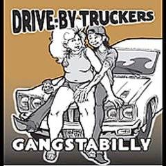 Drive By Truckers : Gangstabilly